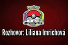 Rozhovor o Pokémon MS 2019 - Liliana Imrichová