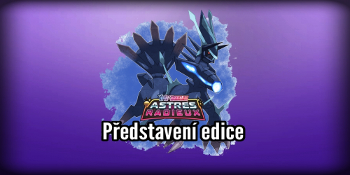 Pokémon TCG Astral Radiance - představení edice