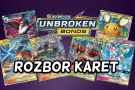 Rozbor karet z Unbroken Bons