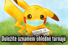 Důležité oznámení k turnajům karetní hry Pokémon