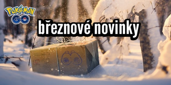 Pokemon GO novinky březen