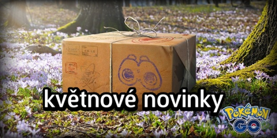 Pokémon GO květnové novinky