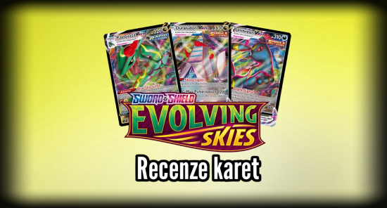 Pokémon Evolving Skies recenze karet cz překlad kartiček