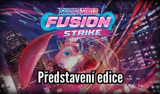 Pokemon TCG Fusion strike nová edice CZ SK představení